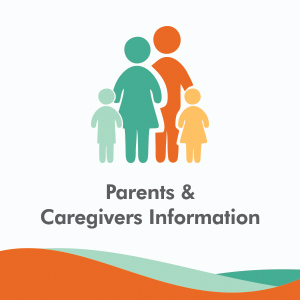 Parents And Caregiver Information